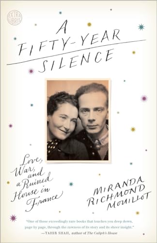 A Fifty-Year Silence: Love, War, and a Ruined House in France